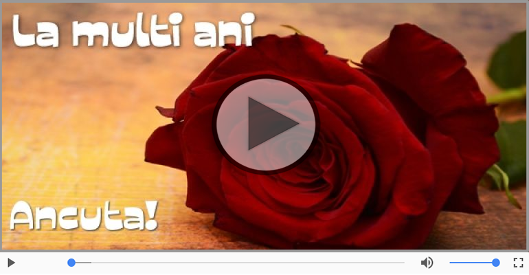 Cantec de la multi ani pentru Ancuta!