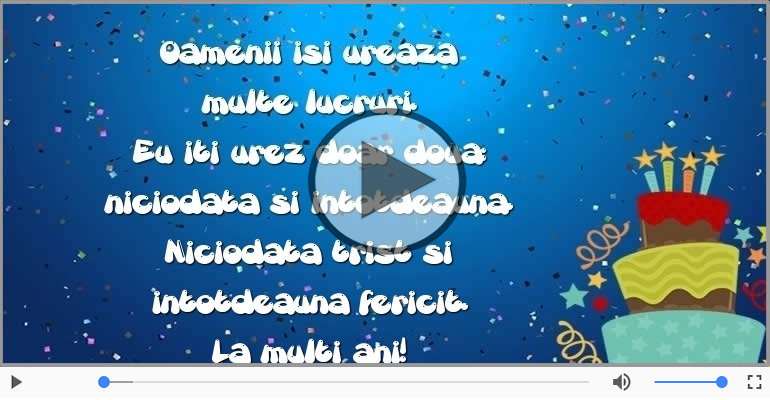 De ziua ta eu iti urez doar doua lucruri