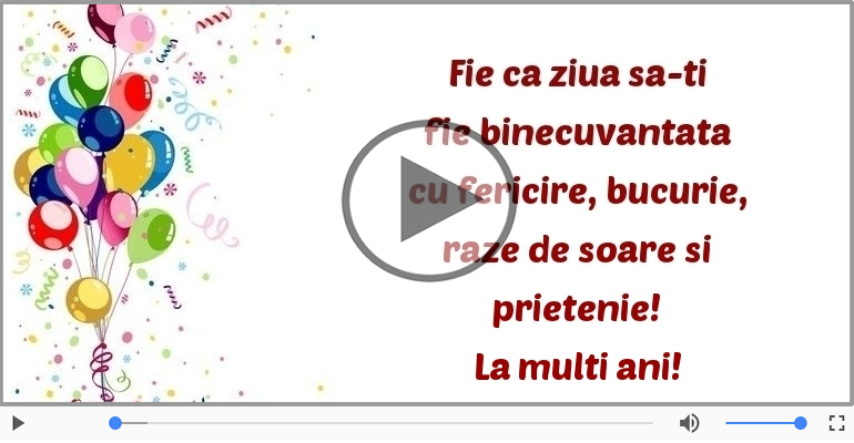 Fie ca ziua sa-ti fie binecuvantata ... La multi ani!