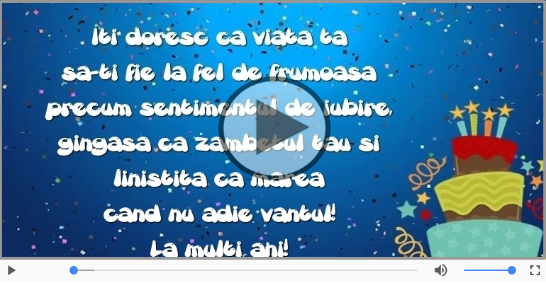 Iti doresc ca viata ta... La multi ani!