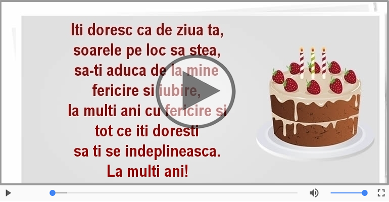 Iti doresc ca de ziua ta...