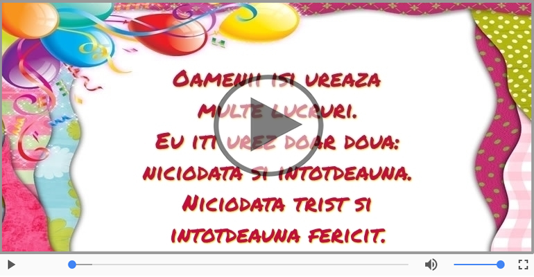 De ziua ta eu iti urez doar doua lucruri