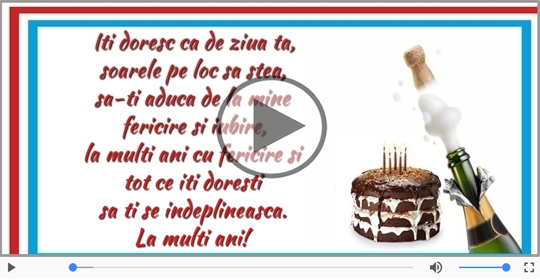 Iti doresc ca de ziua ta...