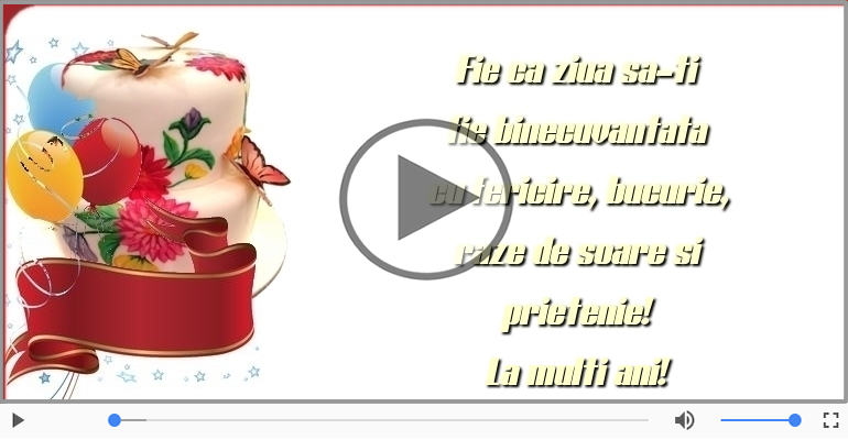 Fie ca ziua sa-ti fie binecuvantata ... La multi ani!