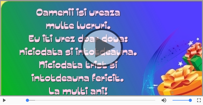 De ziua ta eu iti urez doar doua lucruri