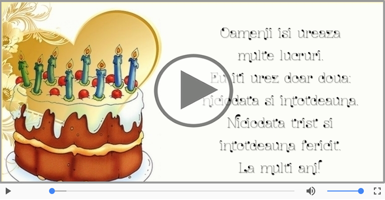 De ziua ta eu iti urez doar doua lucruri