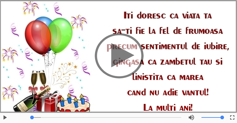Iti doresc ca viata ta... La multi ani!
