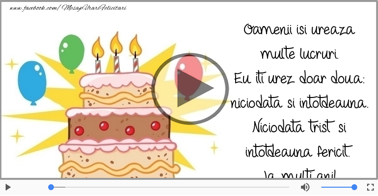 De ziua ta eu iti urez doar doua lucruri