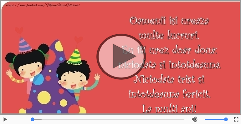 De ziua ta eu iti urez doar doua lucruri