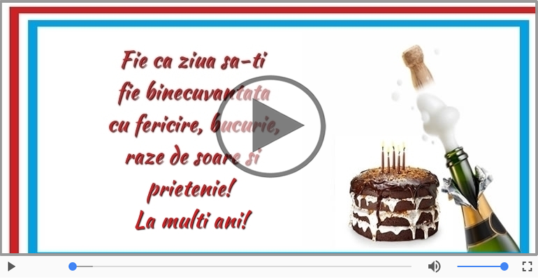 Fie ca ziua sa-ti fie binecuvantata ... La multi ani!