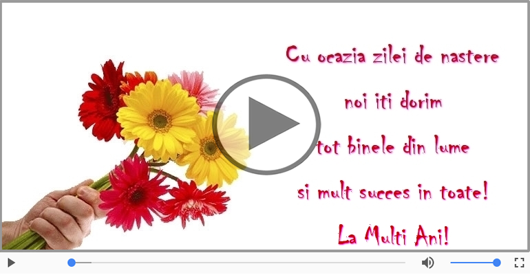 Cu ocazia zilei de nastere... La Multi Ani!
