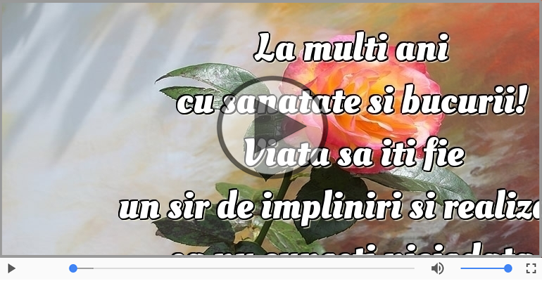 La multi ani cu sanatate si bucurii!