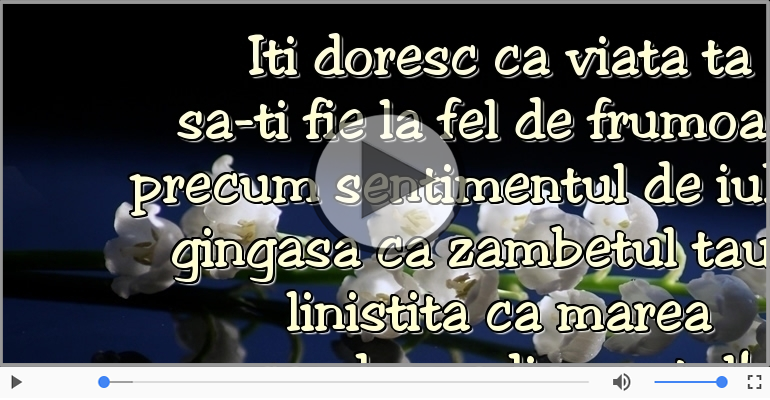 Iti doresc ca viata ta... La multi ani!