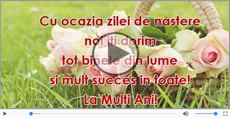 Cu ocazia zilei de nastere... La Multi Ani!