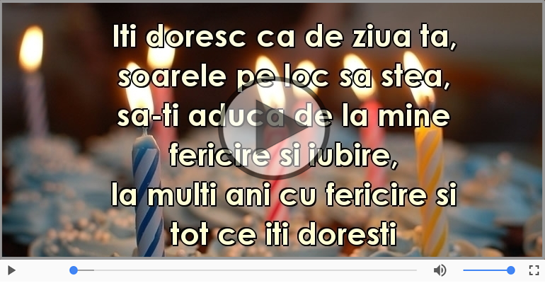 Iti doresc ca de ziua ta...
