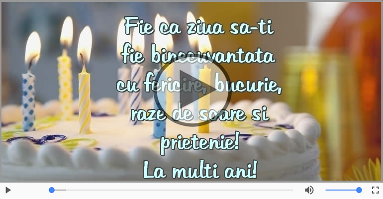 Fie ca ziua sa-ti fie binecuvantata ... La multi ani!