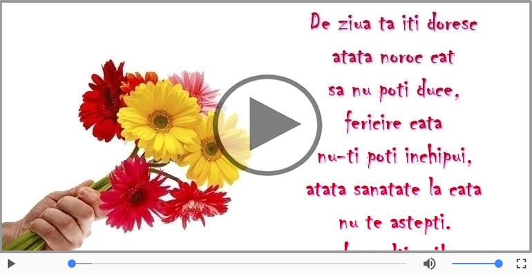 De ziua ta iti doresc...