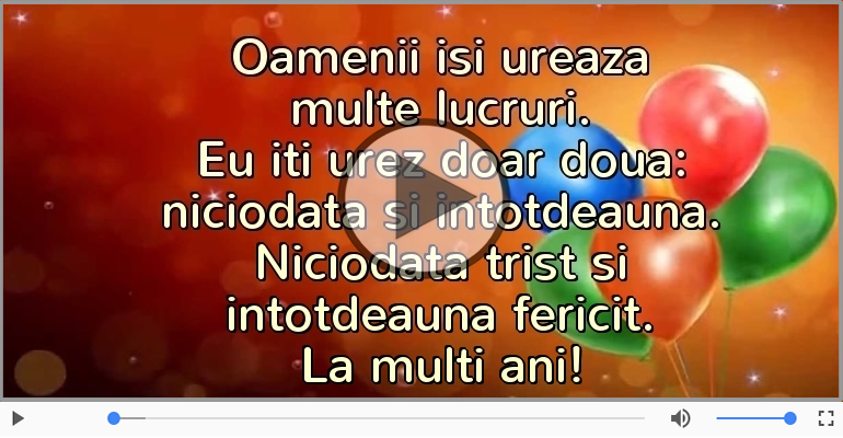 De ziua ta eu iti urez doar doua lucruri