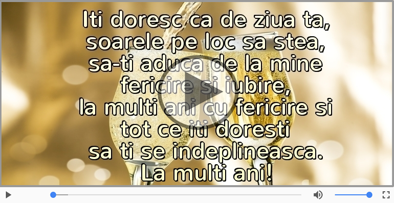 Iti doresc ca de ziua ta...