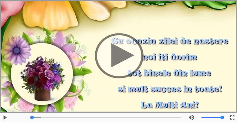 Cu ocazia zilei de nastere... La Multi Ani!