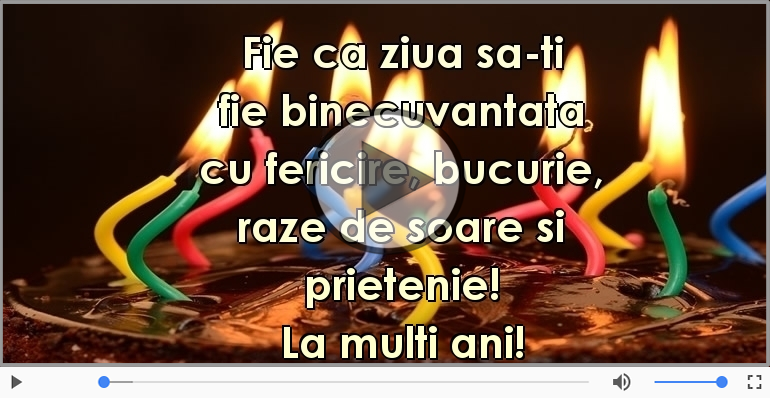 Fie ca ziua sa-ti fie binecuvantata ... La multi ani!
