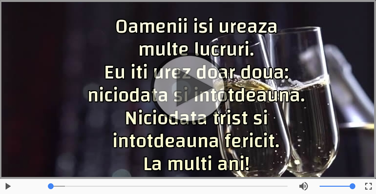 De ziua ta eu iti urez doar doua lucruri