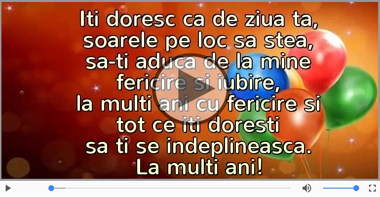 Iti doresc ca de ziua ta...