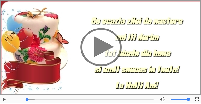 Cu ocazia zilei de nastere... La Multi Ani!