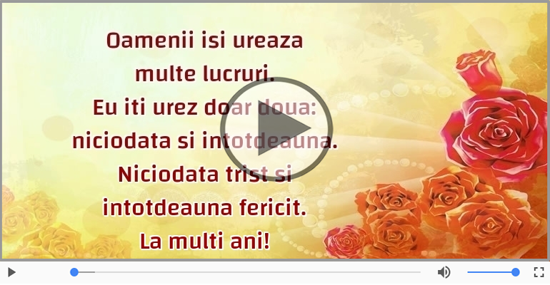 De ziua ta eu iti urez doar doua lucruri