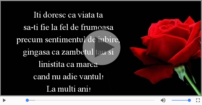 Iti doresc ca viata ta... La multi ani!