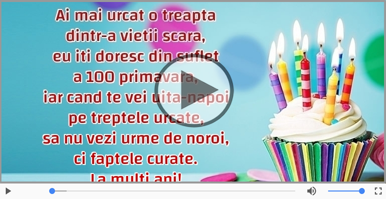 Eu iti doresc din suflet a 100 primavara! La multi ani!