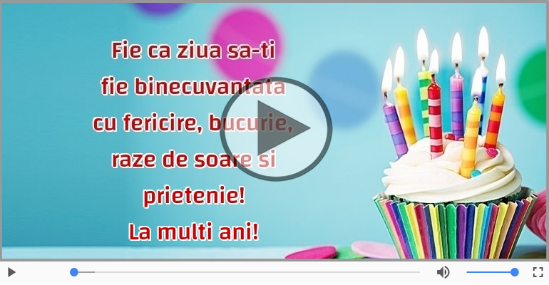 Fie ca ziua sa-ti fie binecuvantata ... La multi ani!