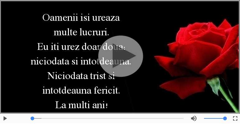 De ziua ta eu iti urez doar doua lucruri