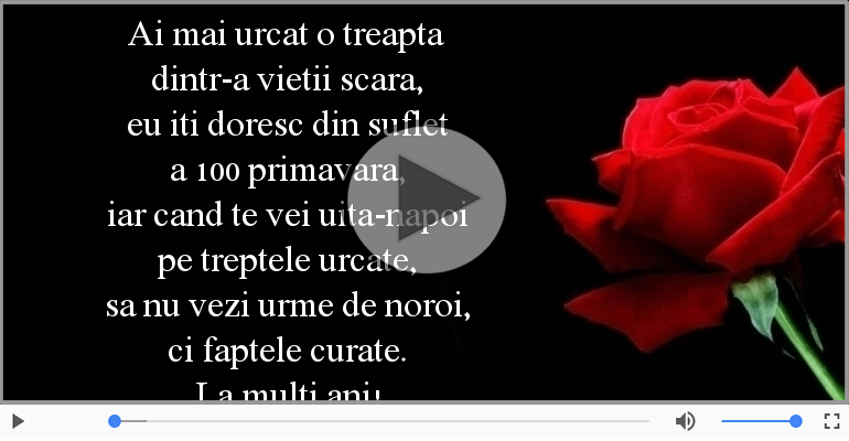 Eu iti doresc din suflet a 100 primavara! La multi ani!