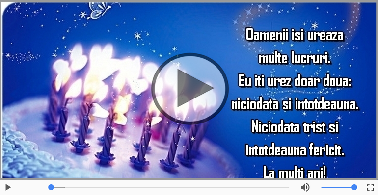 De ziua ta eu iti urez doar doua lucruri