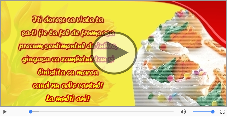 Iti doresc ca viata ta... La multi ani!