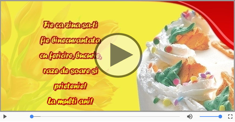 Fie ca ziua sa-ti fie binecuvantata ... La multi ani!