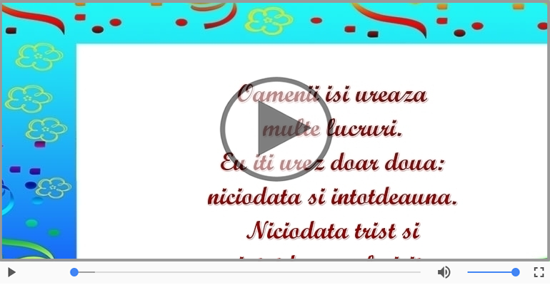 De ziua ta eu iti urez doar doua lucruri