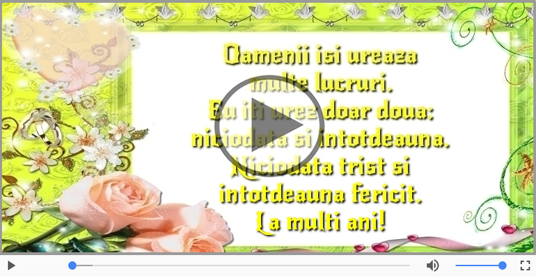 De ziua ta eu iti urez doar doua lucruri