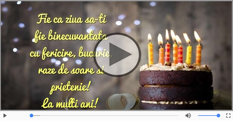 Fie ca ziua sa-ti fie binecuvantata ... La multi ani!