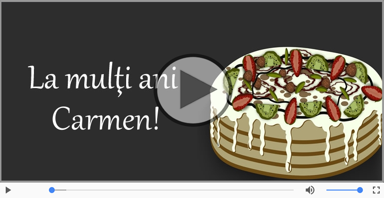 La multi ani, Carmen! Happy Birthday Carmen!