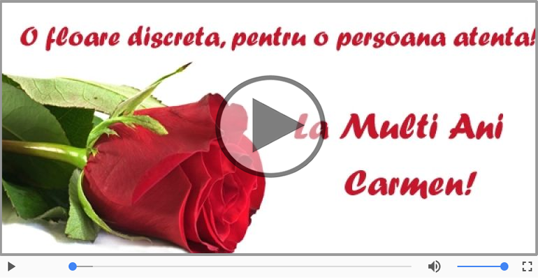 Pentru Carmen: La multi ani fericiti e ceea ce-ti doresc!