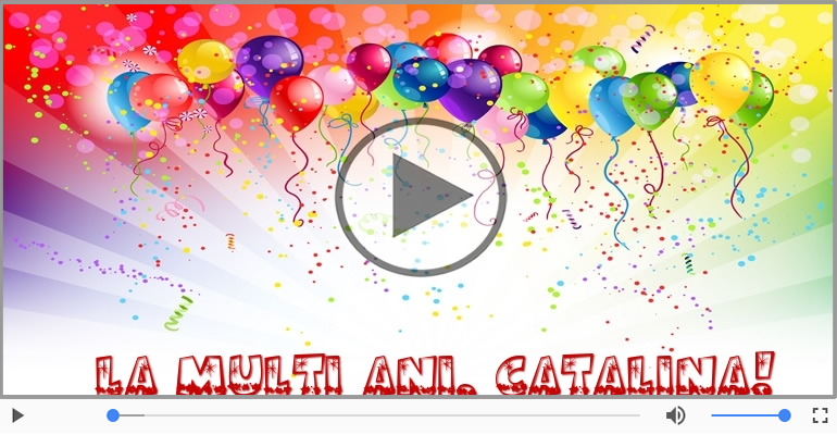 La multi ani cu sanatate, Catalina!