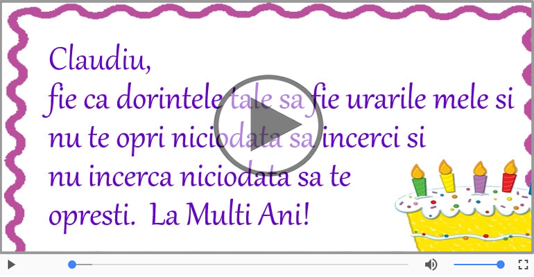 Felicitare muzicala de zi de nastere - La multi ani Claudiu!