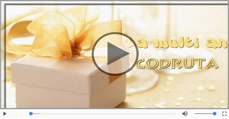 Cantec de la multi ani pentru Codruta!