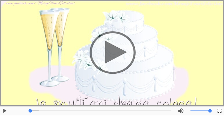Multi ani traiasca de ziua de nastere pentru Colega!