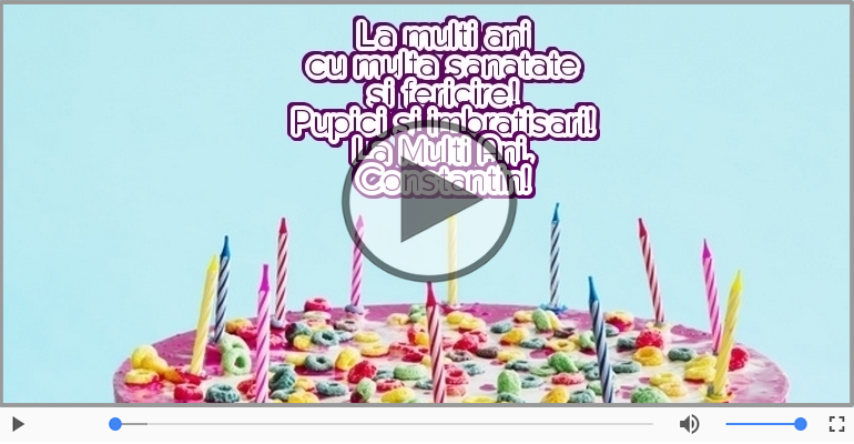 La Multi Ani, Constantin!