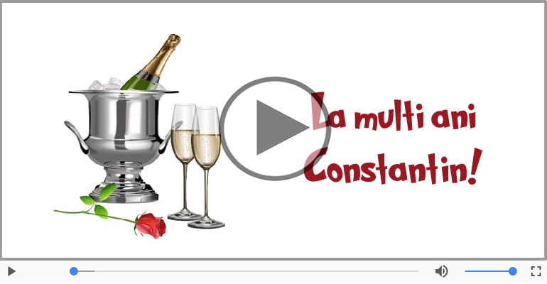 La multi ani, Constantin!