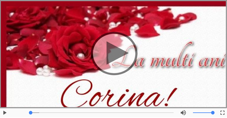 Pentru Corina: La multi ani fericiti e ceea ce-ti doresc!