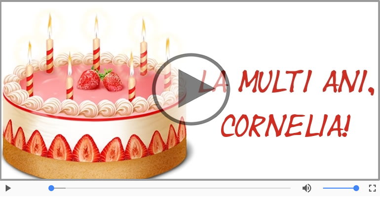 La multi ani, Cornelia!